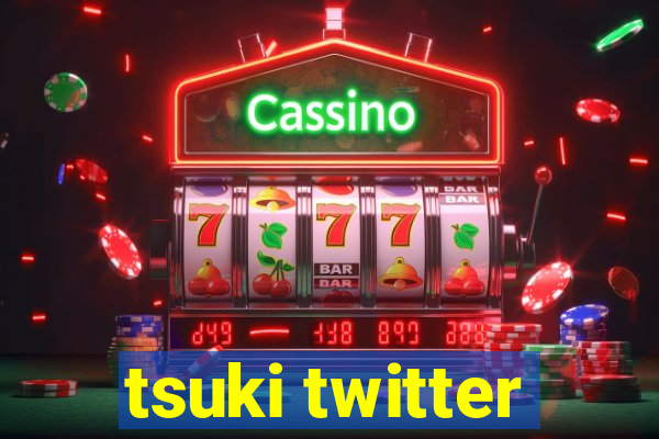 tsuki twitter